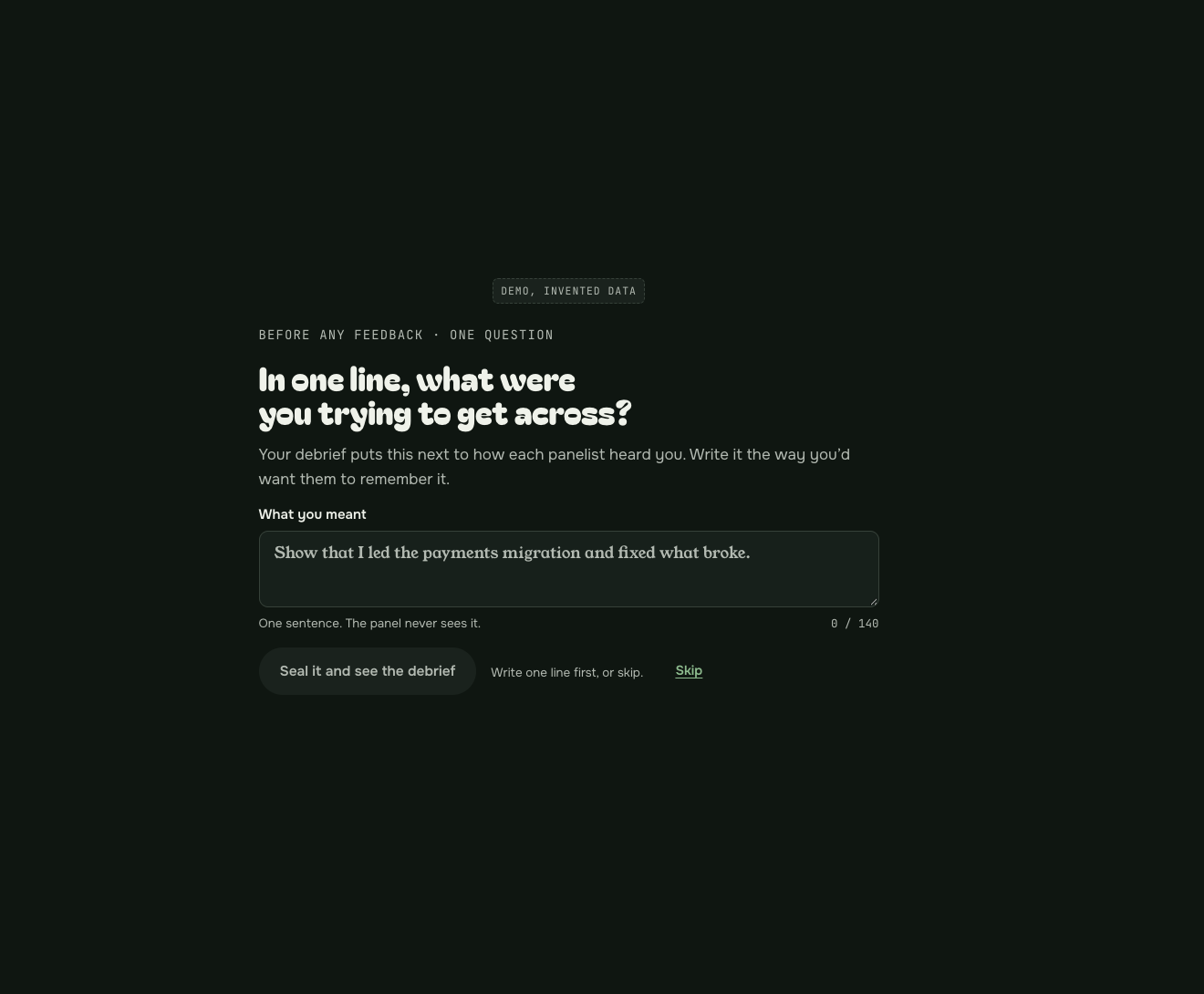 Intent screen: “In one line, what were you trying to get across?” with a text box reading “Show that I led the payments migration and fixed what broke”, capped at 140 characters, with a Skip option.